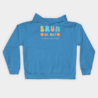 Cute End of School Year Kindergarten Teacher Summer Bruh We Out Print Kids Hoodie